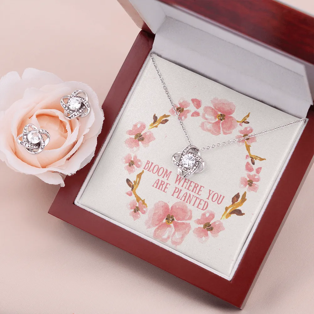 Bloom where you are planted-Love Knot Jewelry Set