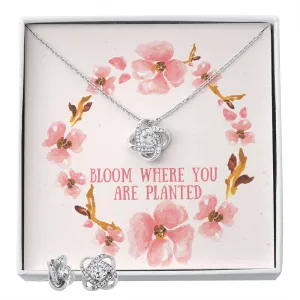 Bloom where you are planted-Love Knot Jewelry Set