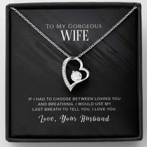 I would use my last breath to tell you I love you-Forever Love Necklace for Wife