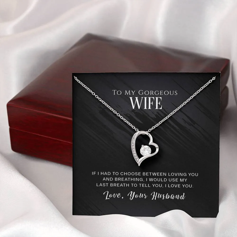 I would use my last breath to tell you I love you-Forever Love Necklace for Wife