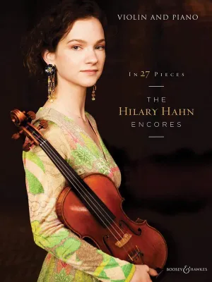 In 27 Pieces - The Hilary Hahn Encores for Violin and Piano (Boosey and Hawkes)