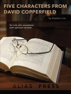 LIAS - 5 CHARACTERS FROM DAVID COPPERFIELD ALTO SAX/NARRATOR