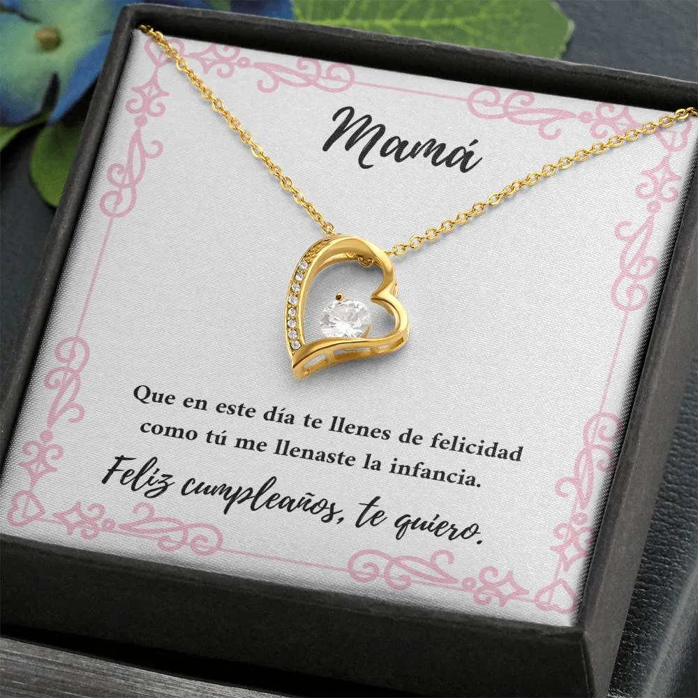 Mamá me has llenado de felicidad