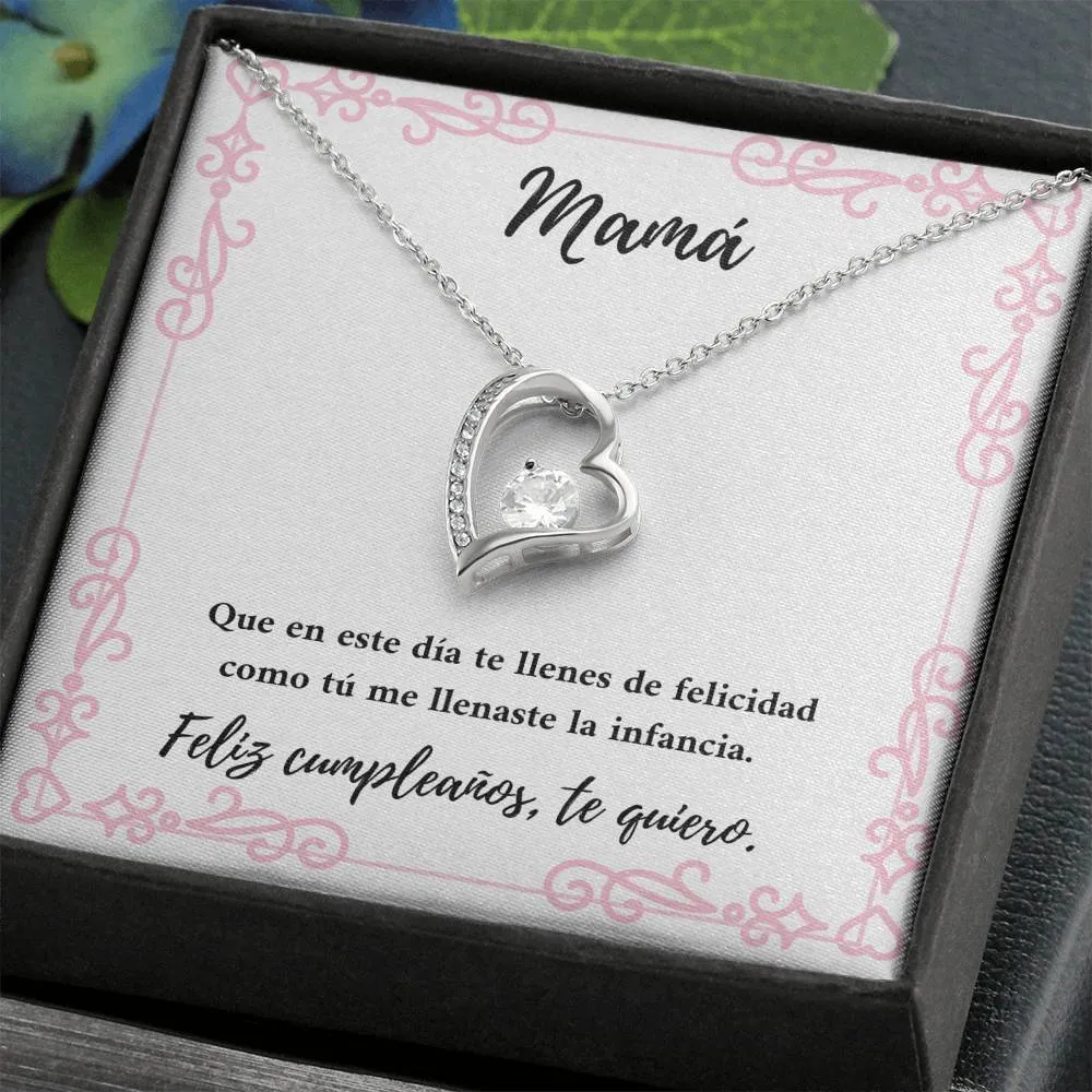 Mamá me has llenado de felicidad