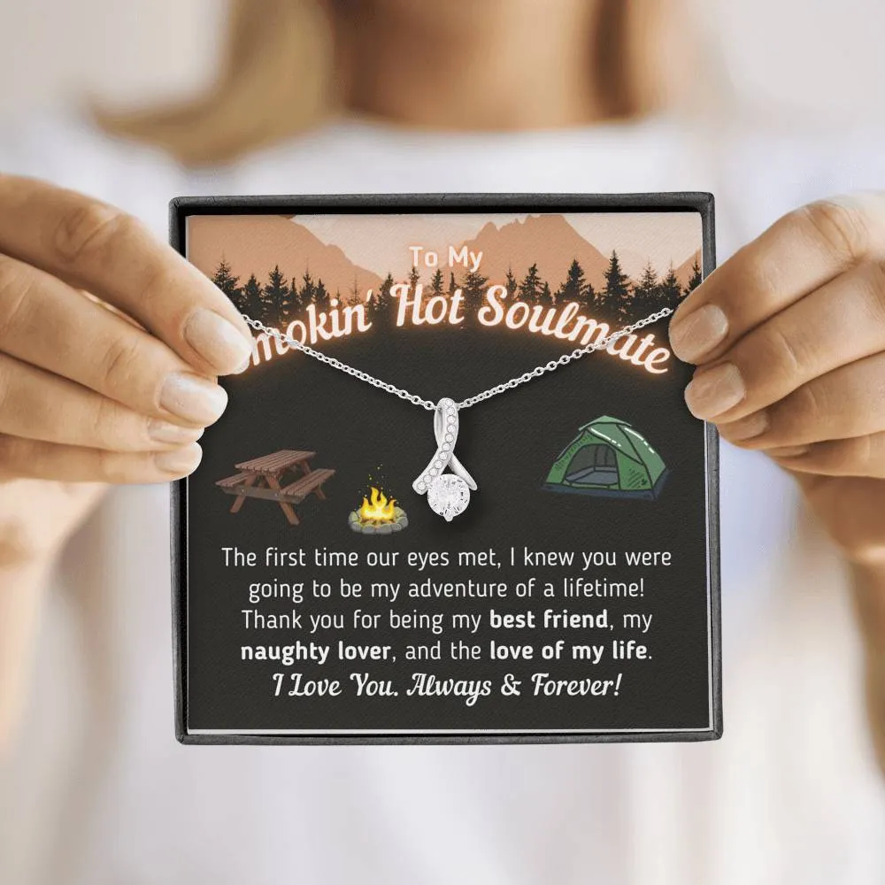 "To My Smokin' Hot Soulmate - The Love Of My Life" (Tent Version)