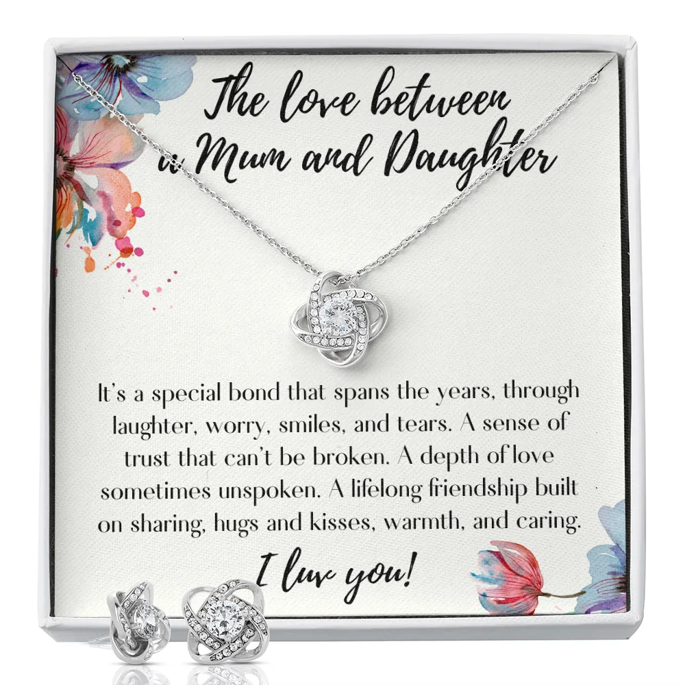The love between a mum and daughter
