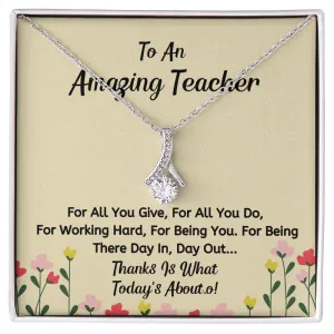 To An Amazing Teacher - For All You Do