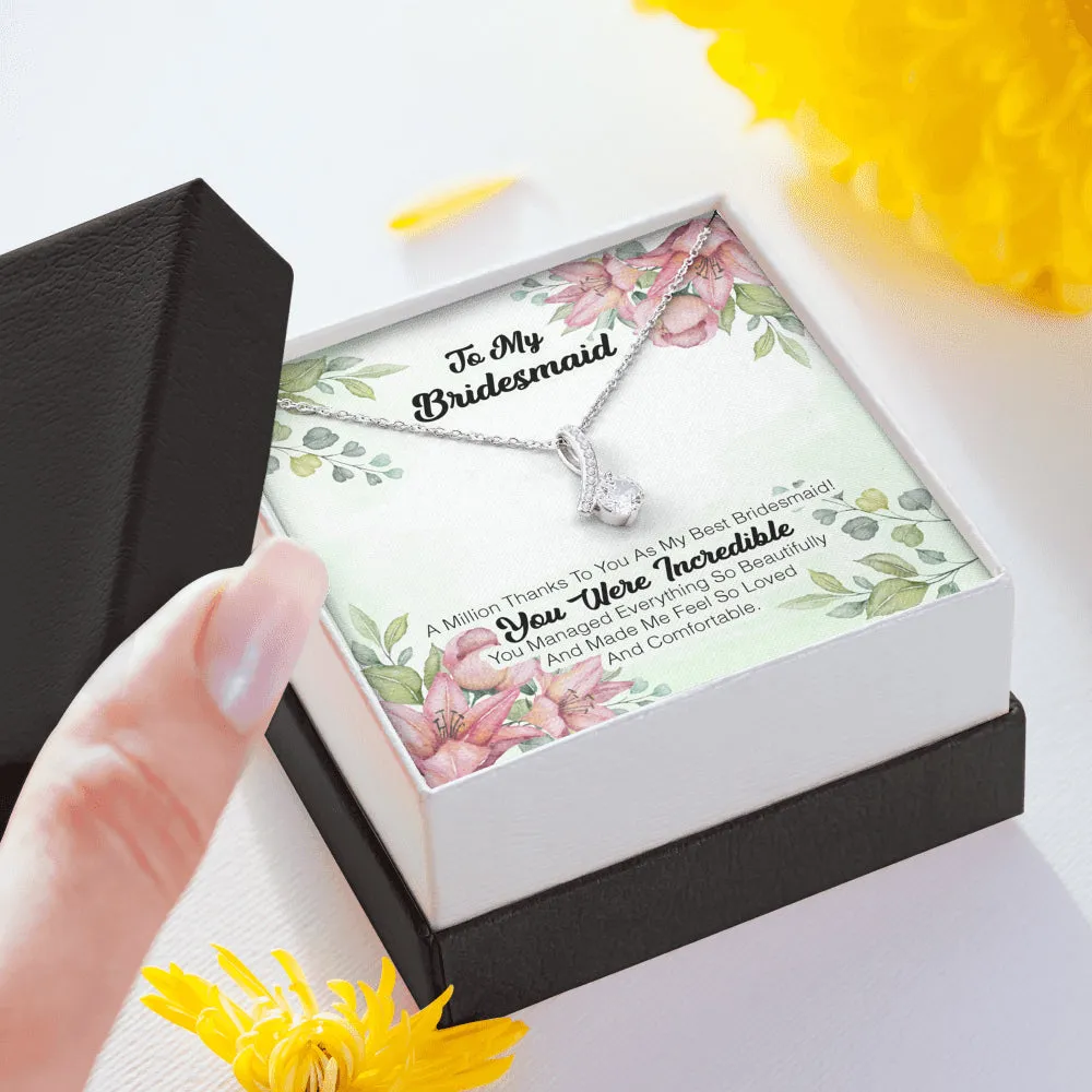 To My Bridesmaid - A Million Thanks To You