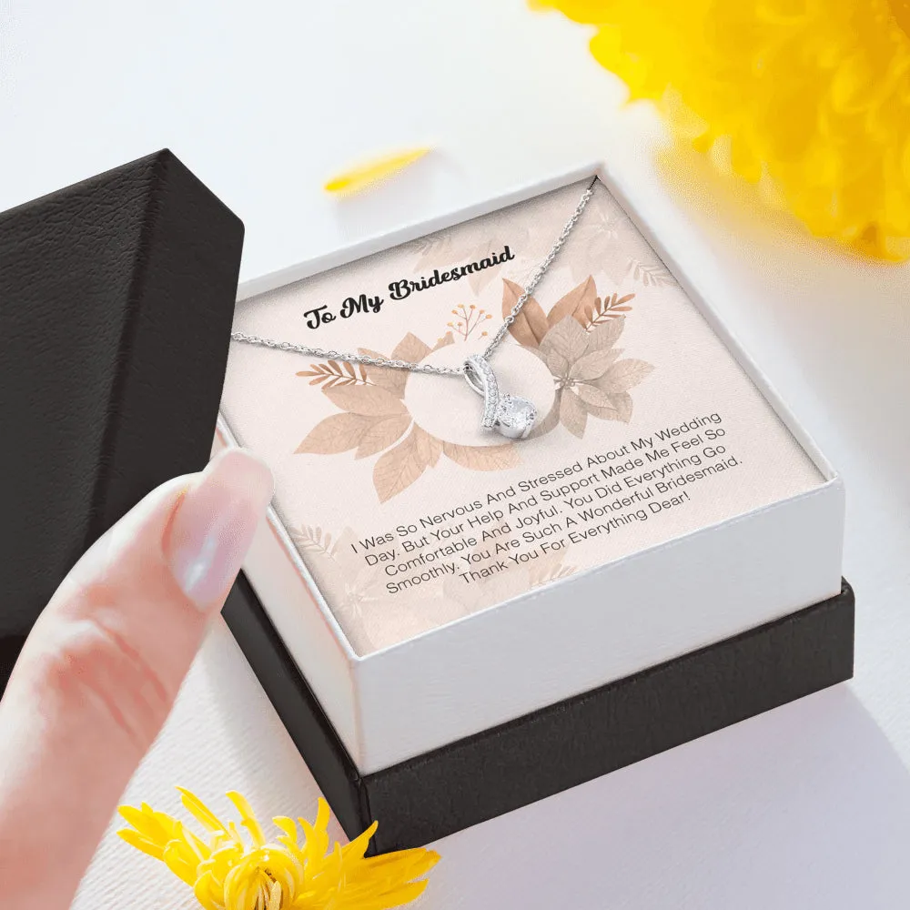 To My Bridesmaid - I Was So Nervous And Sressed
