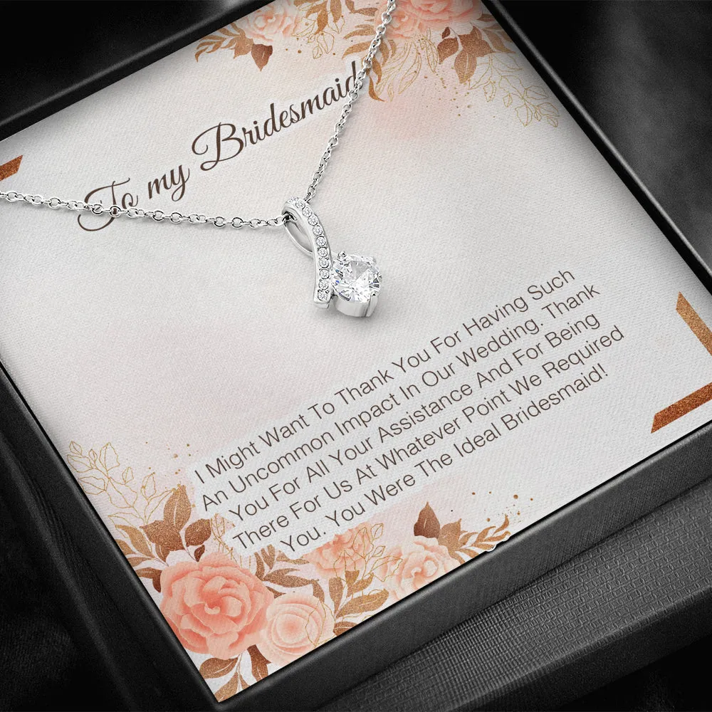 To My Bridesmaid - Thank You For All Your Assistance