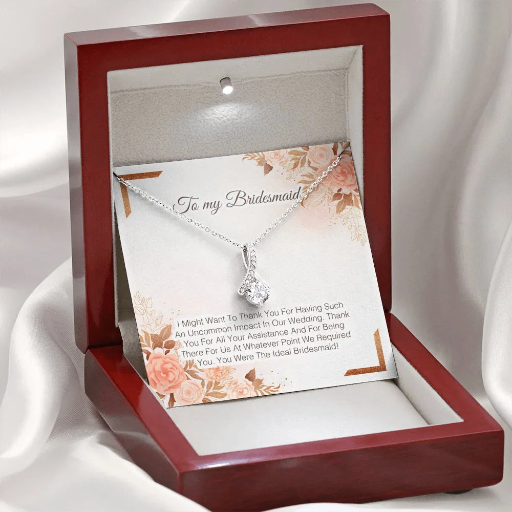 To My Bridesmaid - Thank You For All Your Assistance