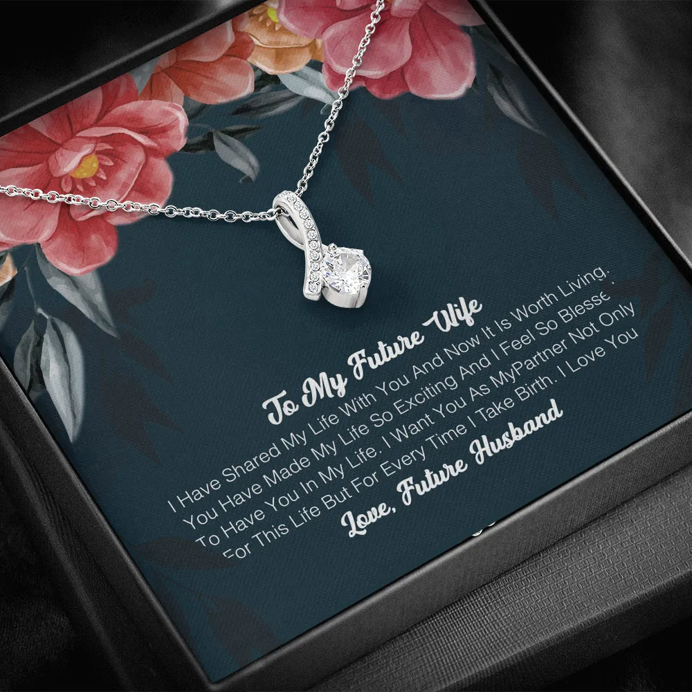 To My Future Wife - I Have Shared My Life With You