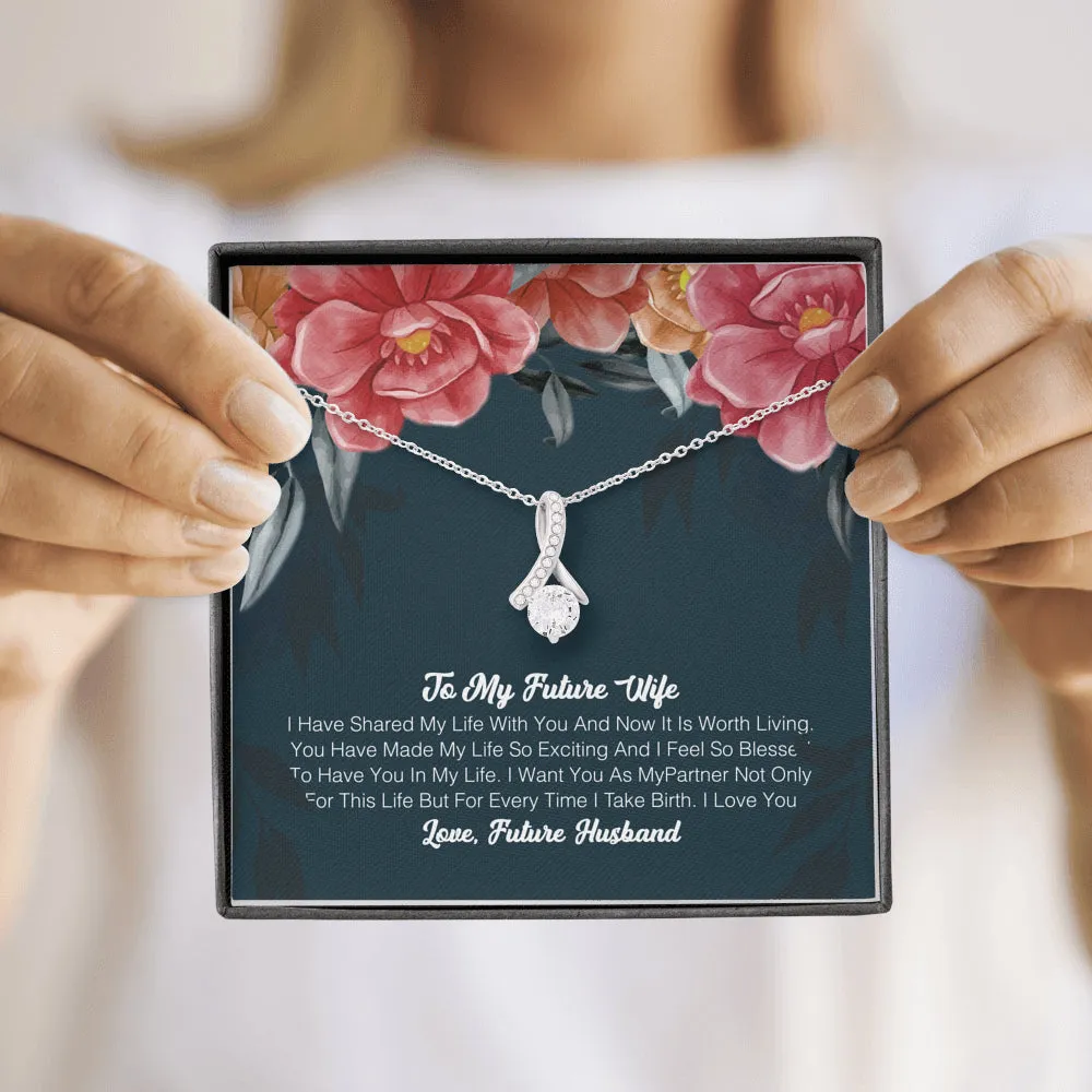 To My Future Wife - I Have Shared My Life With You