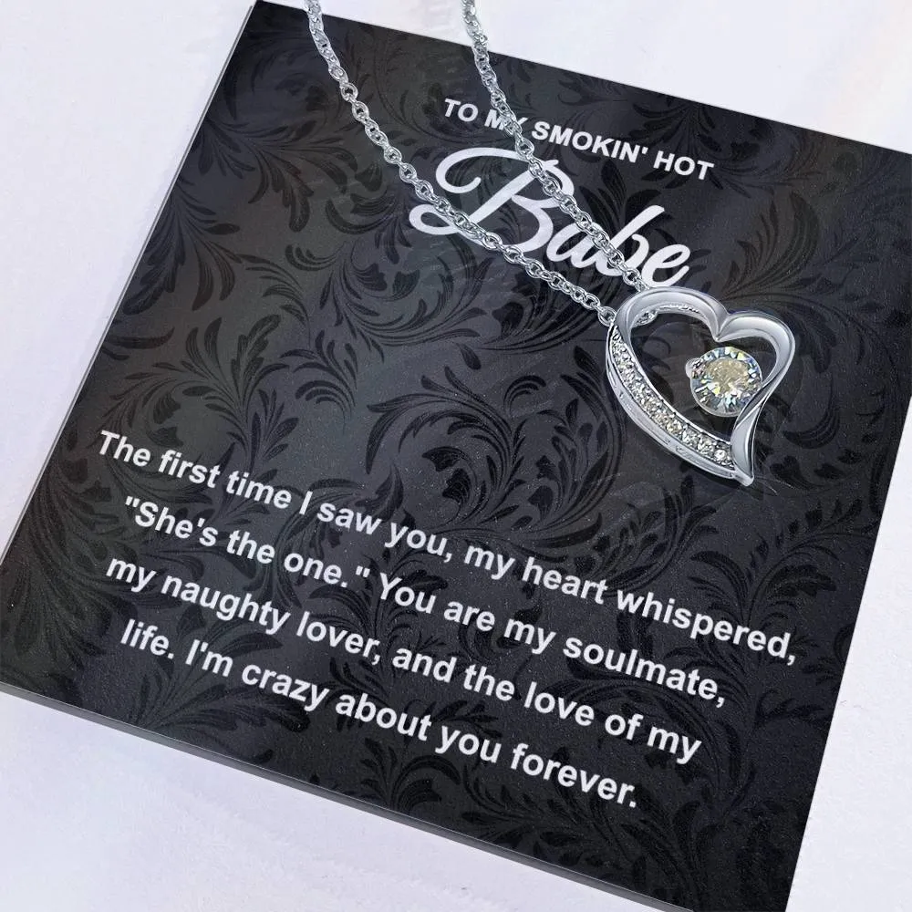 To My Smokin' Hot Babe Necklace, Forever Love Pendant Necklace