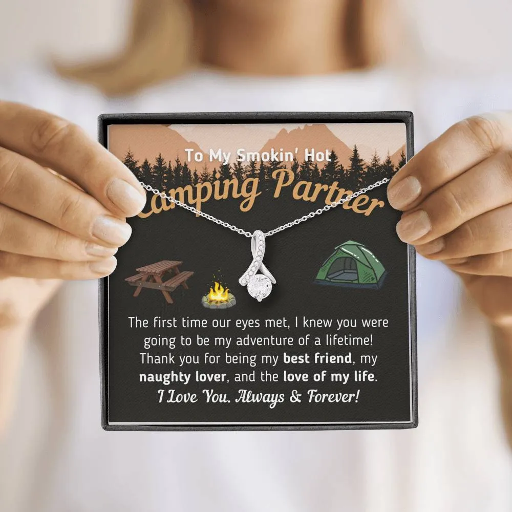 To My Smokin' Hot Camping Partner - The Love Of My Life