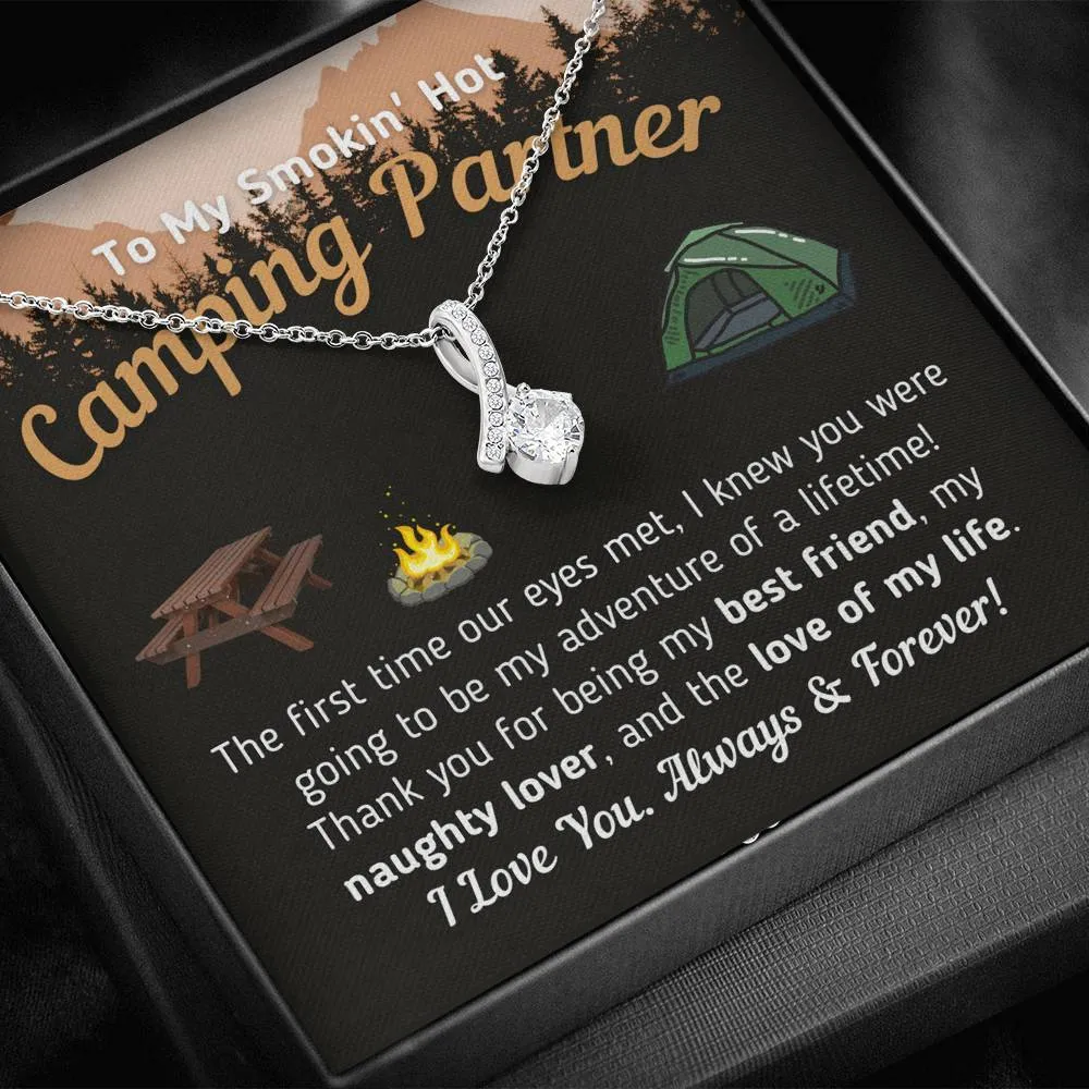 To My Smokin' Hot Camping Partner - The Love Of My Life