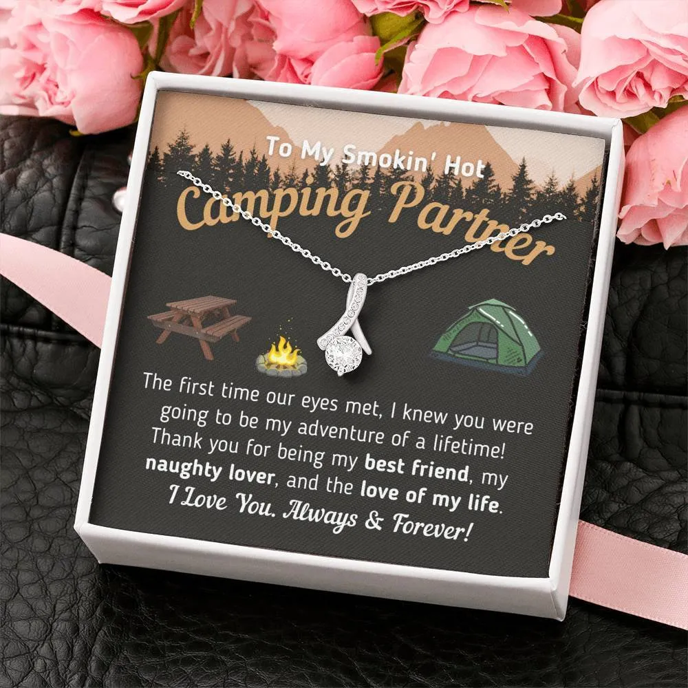 To My Smokin' Hot Camping Partner - The Love Of My Life