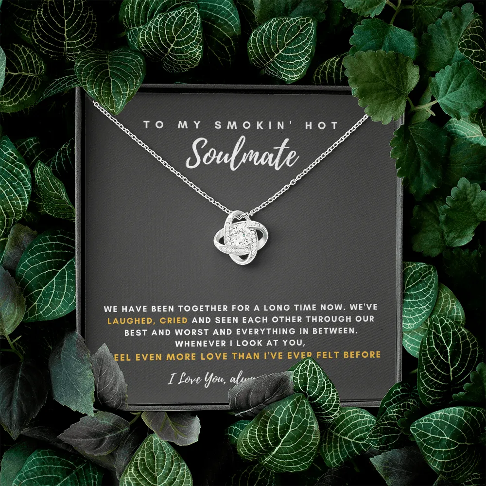 To My Smokin' Hot Soulmate - I Feel Even More Love Than I've Ever Felt Before (Almost Gone)