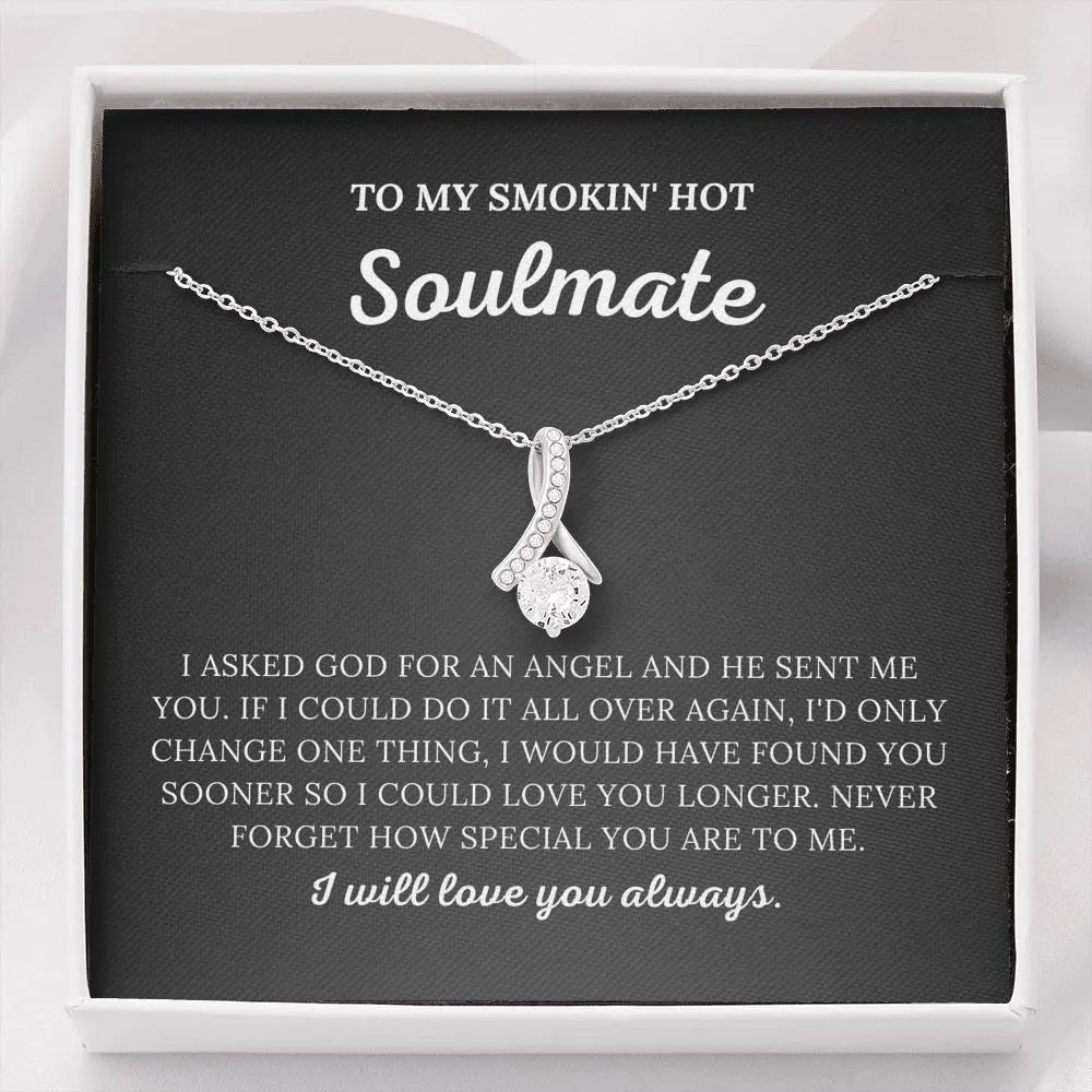 To My Smokin' Hot Soulmate - My Angel - Alluring Beauty Necklace