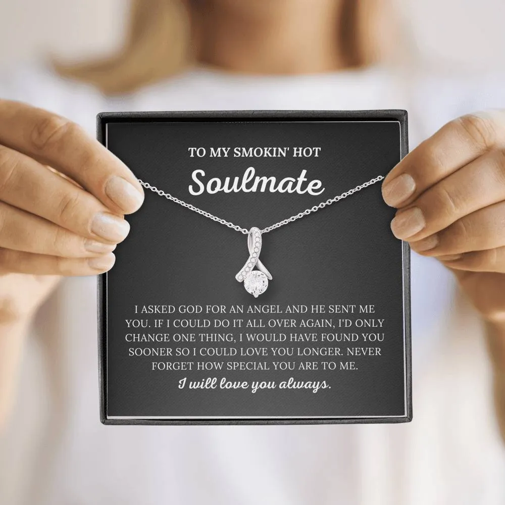 To My Smokin' Hot Soulmate - My Angel - Alluring Beauty Necklace