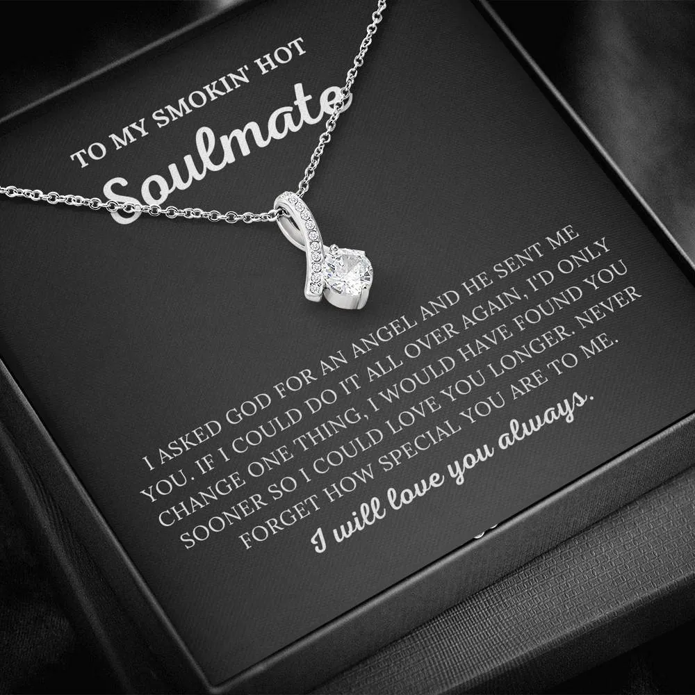 To My Smokin' Hot Soulmate - My Angel - Alluring Beauty Necklace