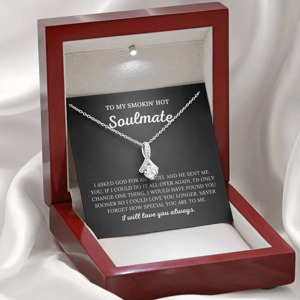 To My Smokin' Hot Soulmate - My Angel - Alluring Beauty Necklace