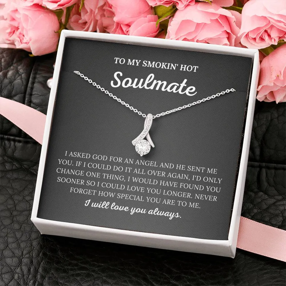 To My Smokin' Hot Soulmate - My Angel - Alluring Beauty Necklace