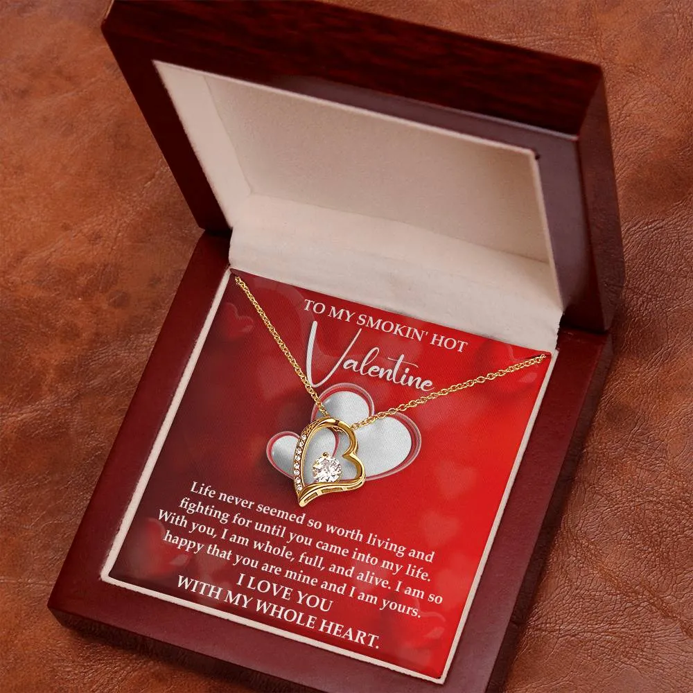 To My Smokin' Hot Valentine I Love You With My Whole Heart | Forever Love Necklace