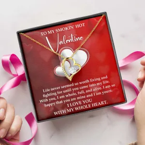 To My Smokin' Hot Valentine I Love You With My Whole Heart | Forever Love Necklace