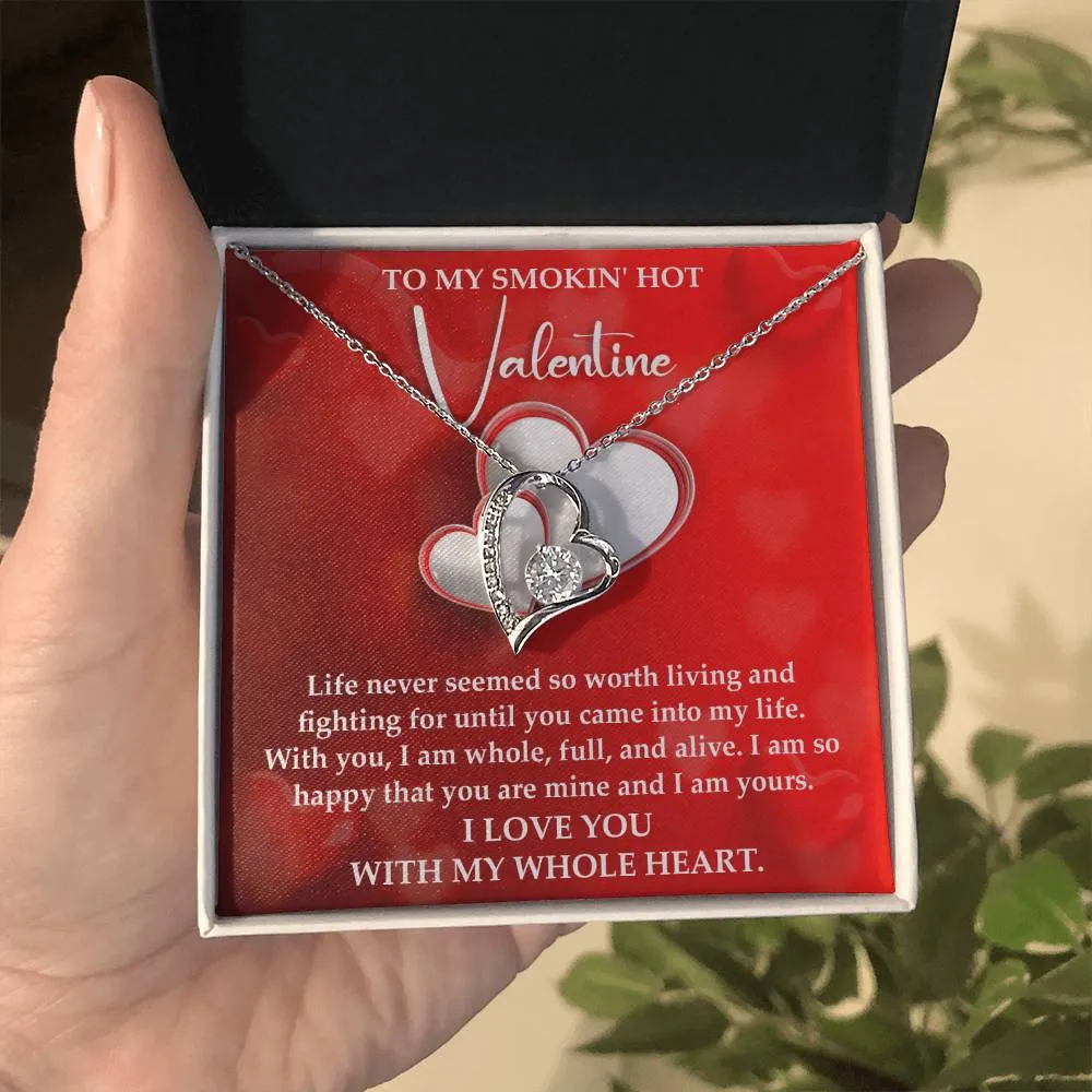 To My Smokin' Hot Valentine I Love You With My Whole Heart | Forever Love Necklace