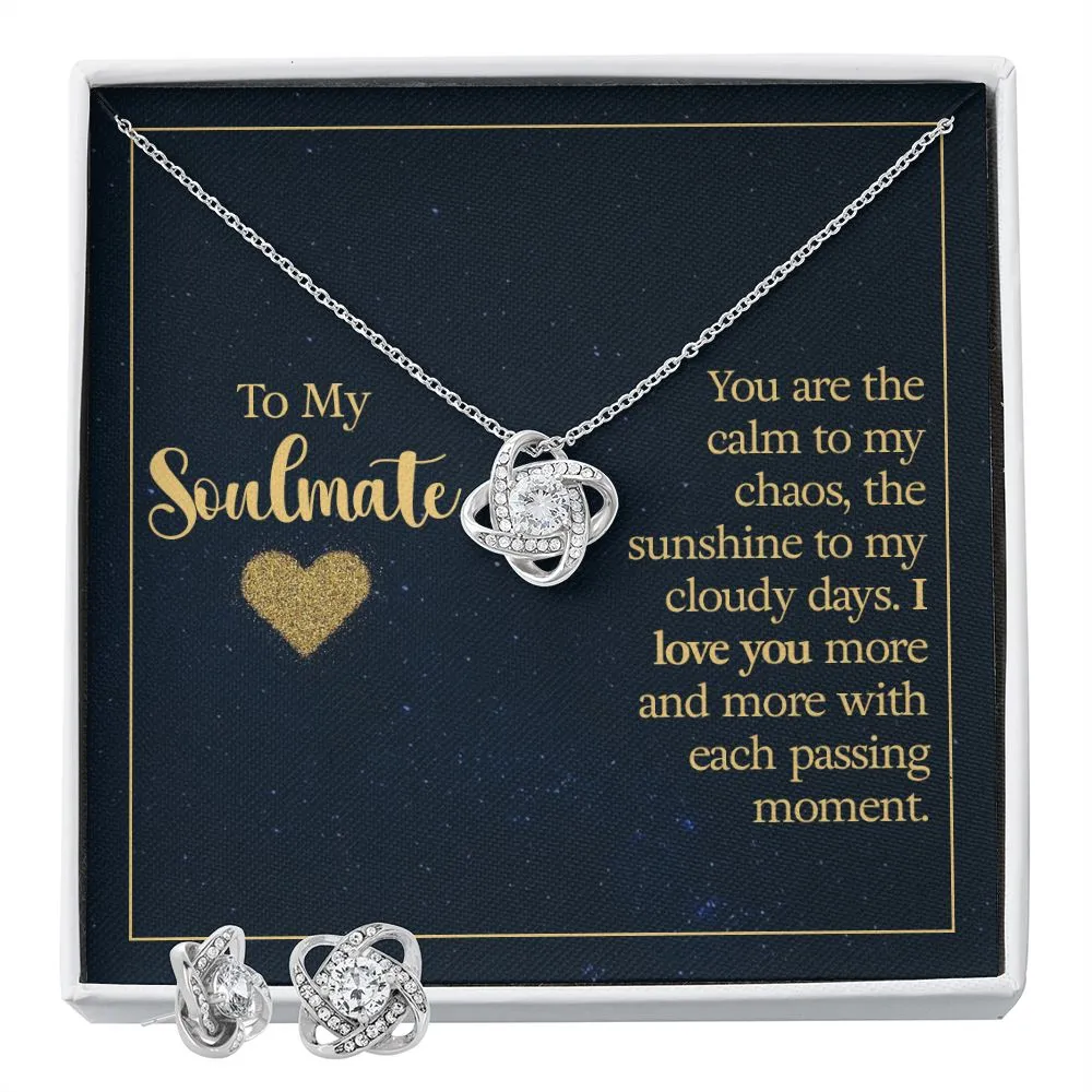 To my soulmate - you are the calm to my chaos