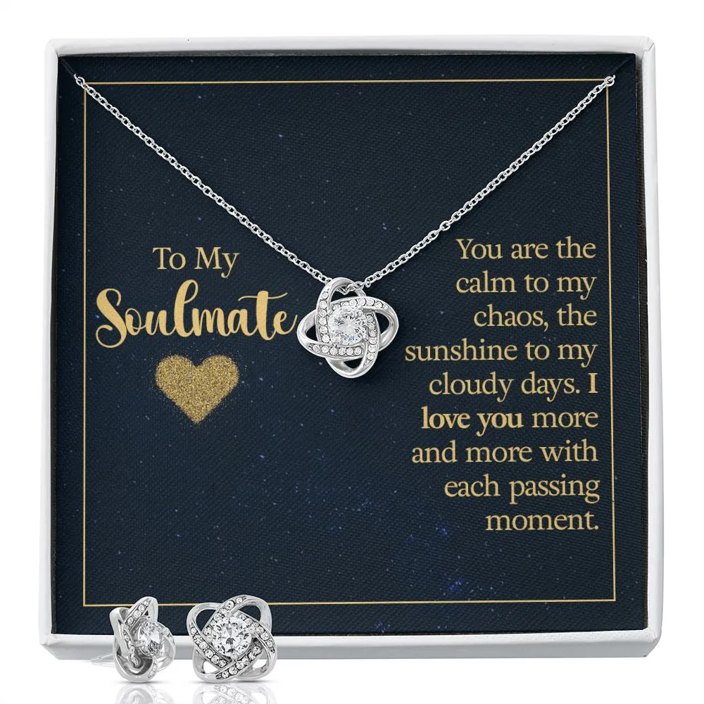To my soulmate - you are the calm to my chaos