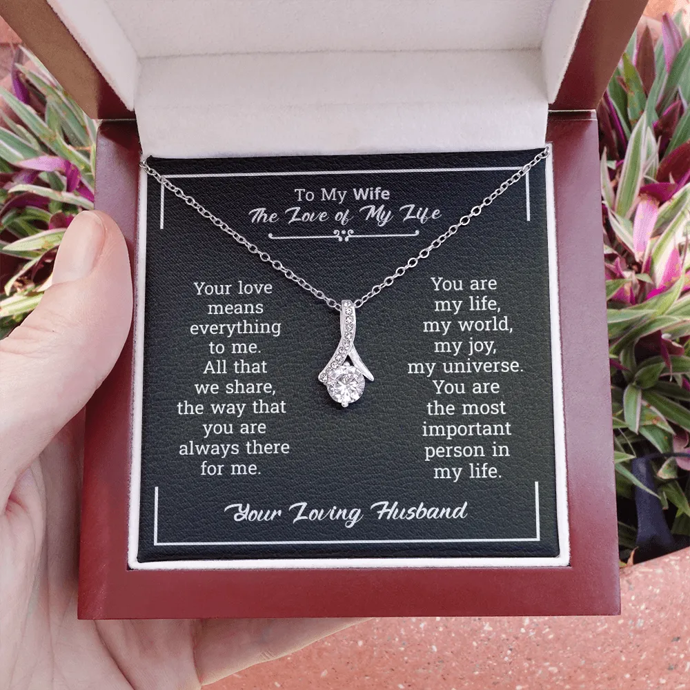 To My Wife Necklace Gift - The Love Of My Life