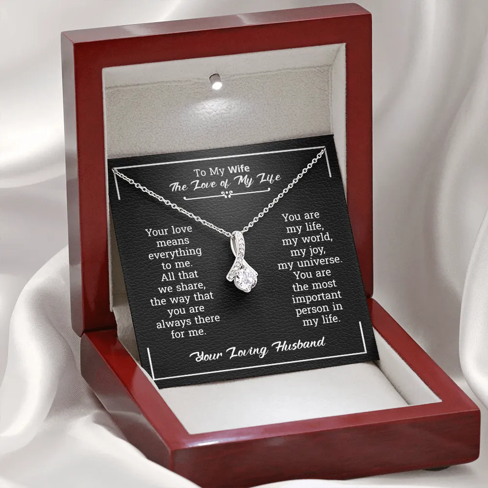 To My Wife Necklace Gift - The Love Of My Life