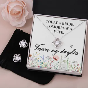 Today a bride Forever my Daughter