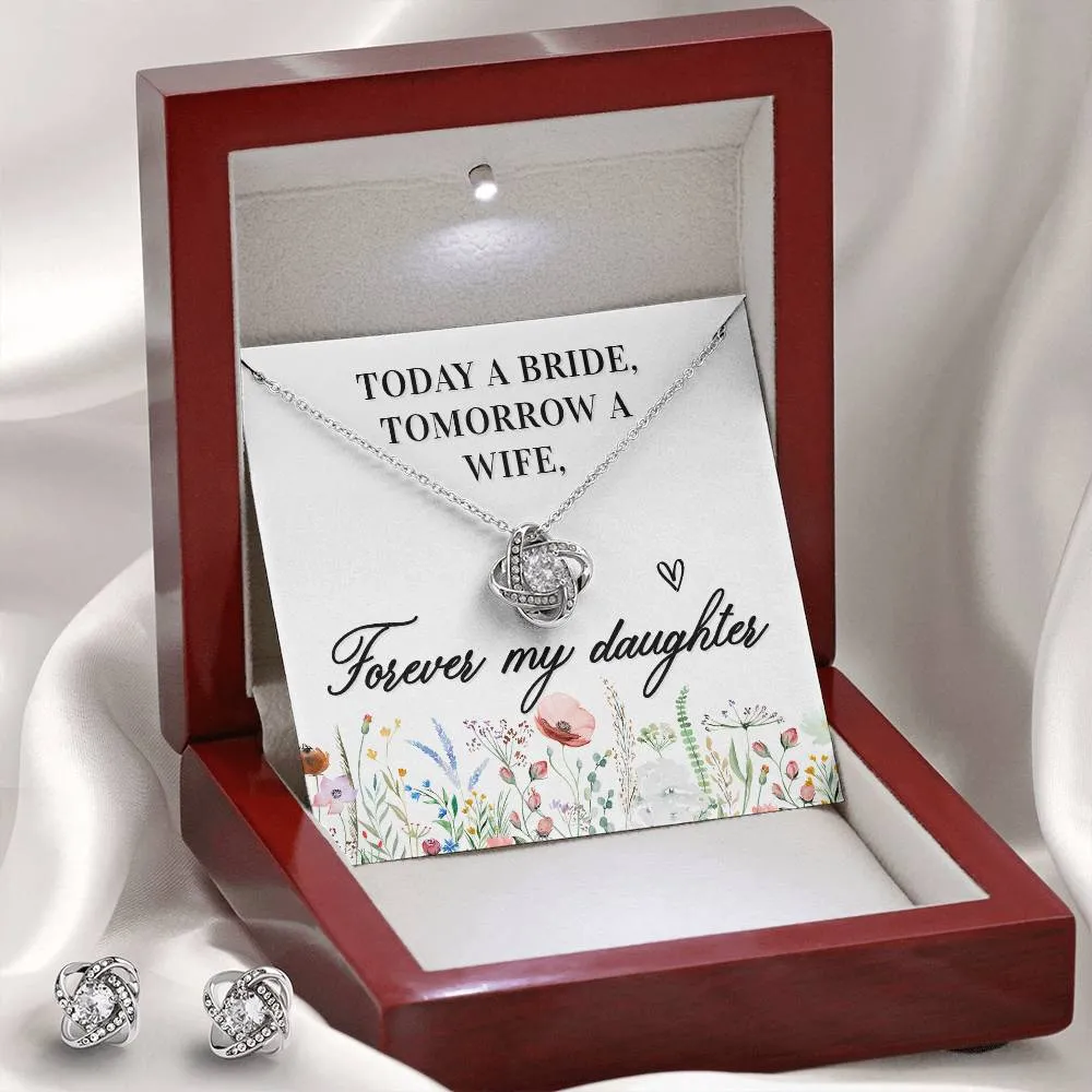 Today a bride Forever my Daughter