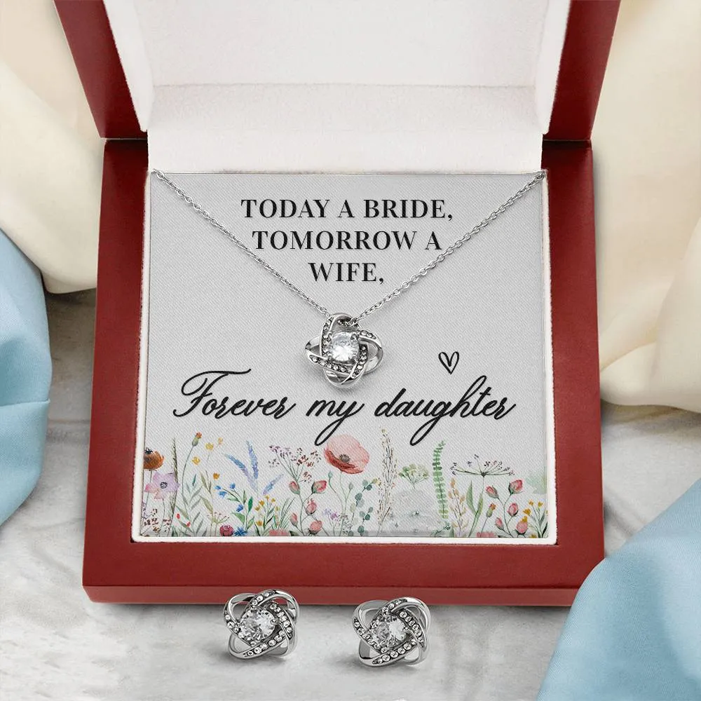 Today a bride Forever my Daughter