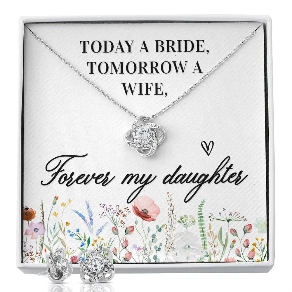 Today a bride Forever my Daughter