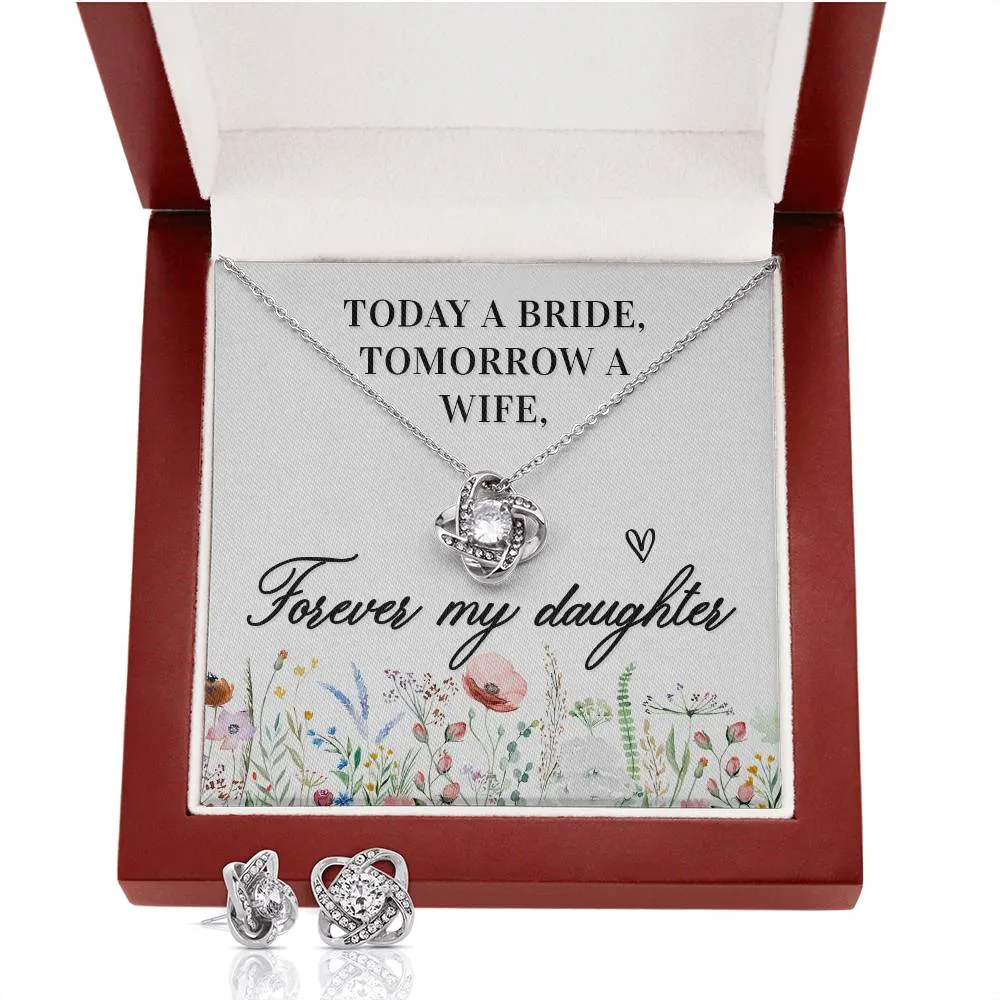Today a bride Forever my Daughter