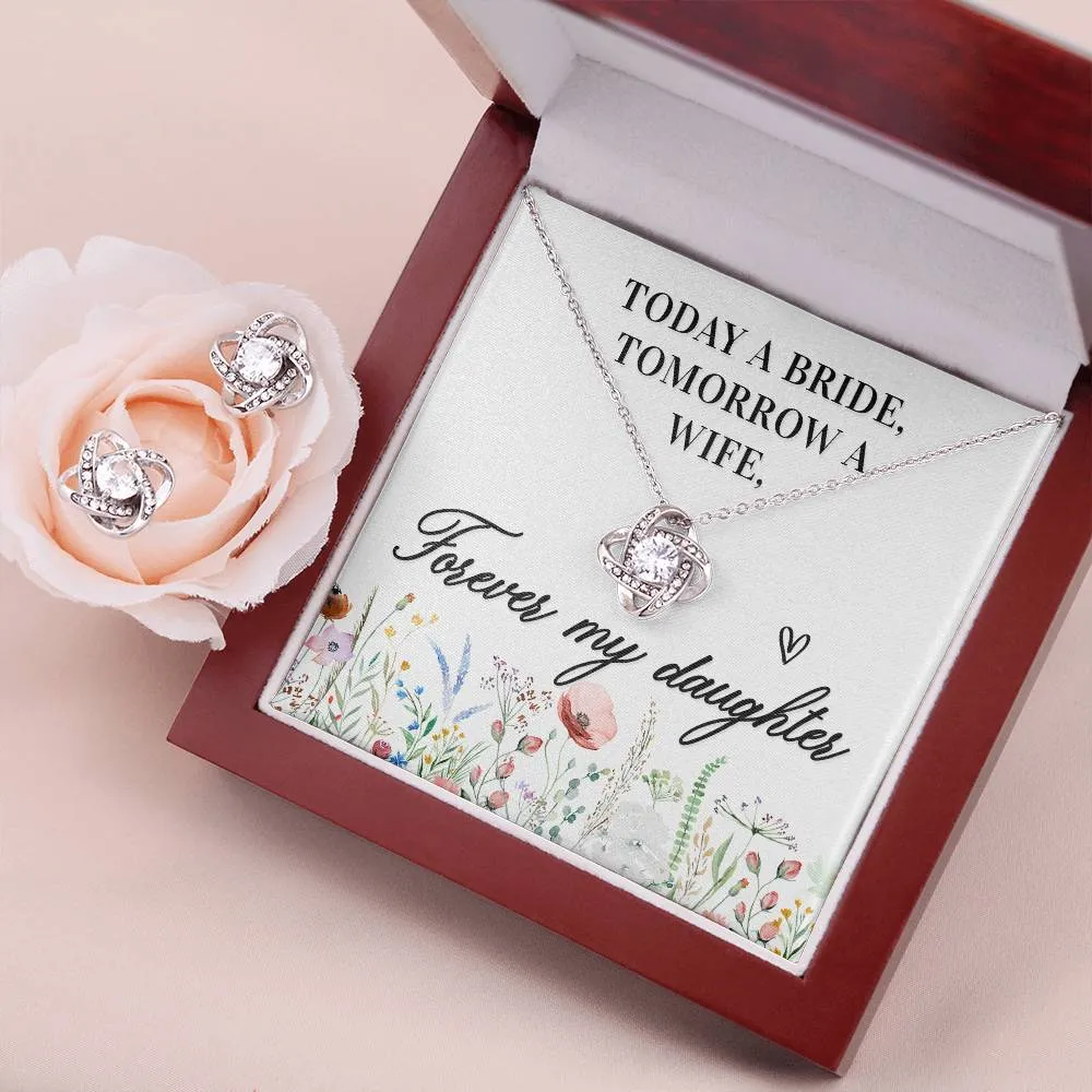 Today a bride Forever my Daughter