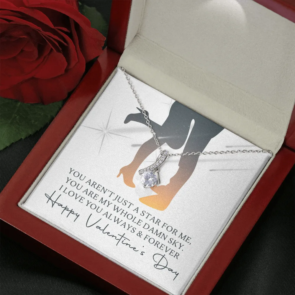 Valentine's Necklace Gift For Her - You Are My Whole Damn Sky