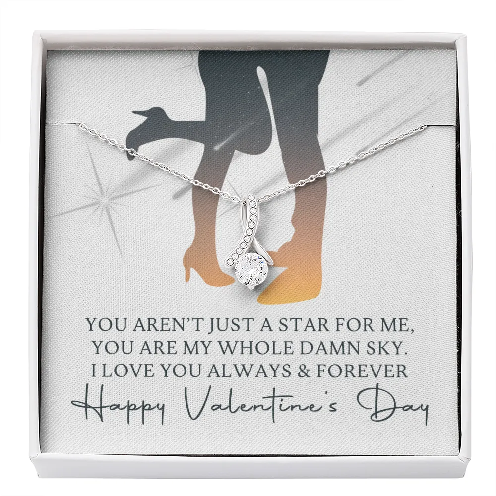 Valentine's Necklace Gift For Her - You Are My Whole Damn Sky