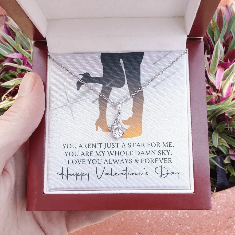Valentine's Necklace Gift For Her - You Are My Whole Damn Sky