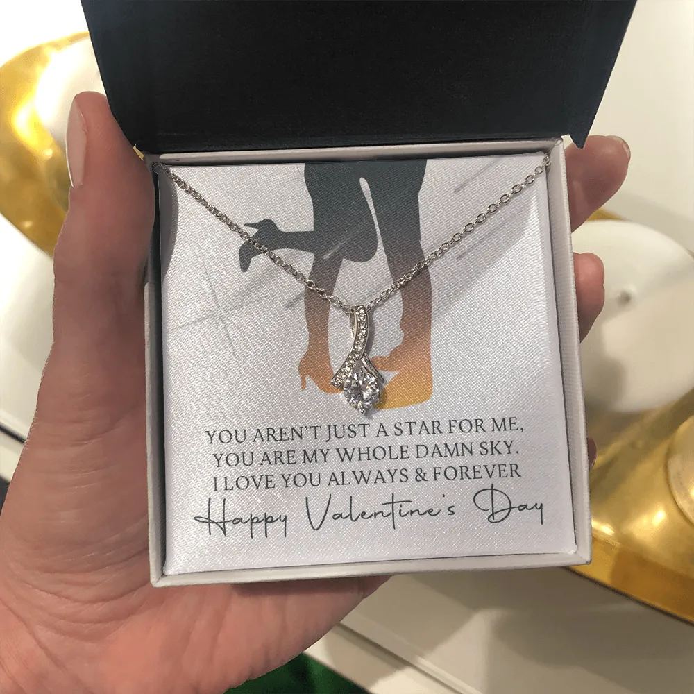Valentine's Necklace Gift For Her - You Are My Whole Damn Sky