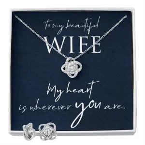 Wife Love Knot Jewelry Set-My heart is wherever you area