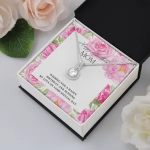 Wishing You a Happy Birthday Mom Eternal Hope Necklace