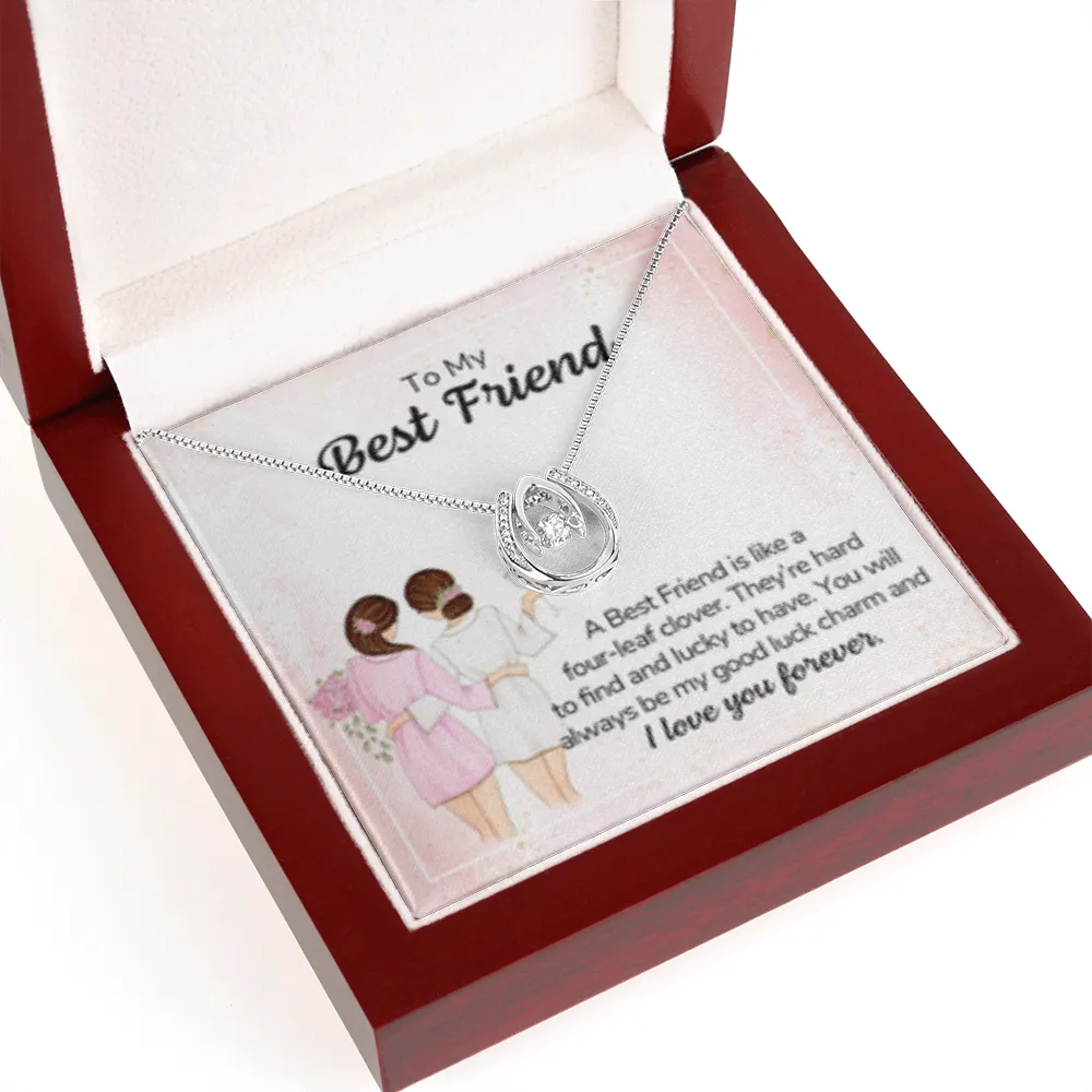 You will always be my lucky charm-Lucky In Love Necklace for Best Friend