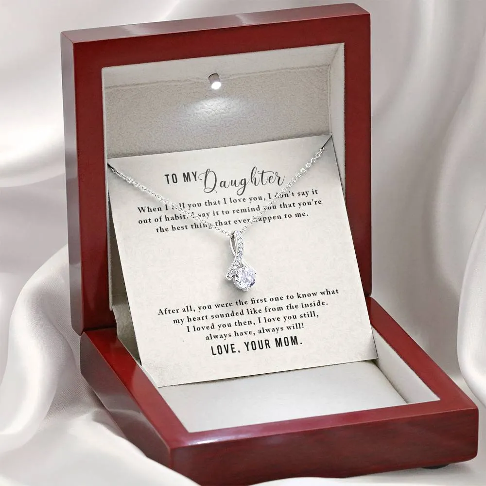 You're the best thing that ever happen to me-Alluring Beauty Solitaire Necklace for Daughter
