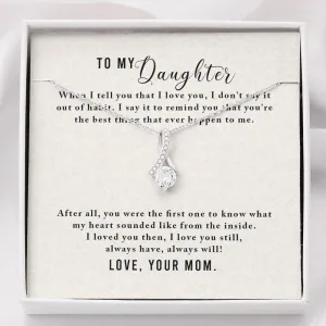 You're the best thing that ever happen to me-Alluring Beauty Solitaire Necklace for Daughter